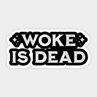Woke is Dead – Funny Sarcastic Slogan Sticker
